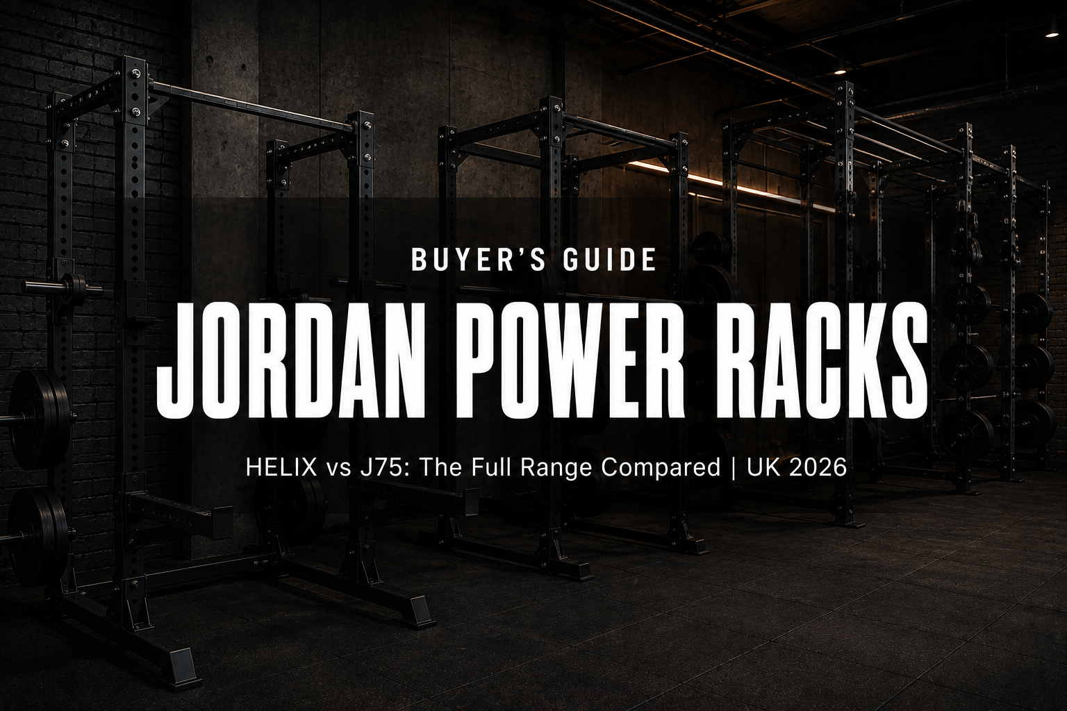 Jordan power racks buyer's guide header — black half rack, four-post power rack and modular rig on rubber flooring in a commercial gym